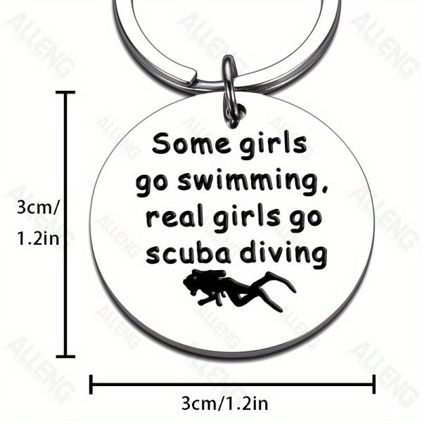 Cool Stainless Steel Keychain: Some girls go swimming, real girls go Scuba Diving Im Angebot – Bild 5